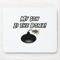 My Son Is The Bomb mousepads by Proud_Son_Shirts My Son Is The Bomb mousepads