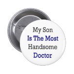My Son Is The Most Handsome Doctor Button