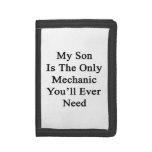 My Son Is The Only Mechanic You'll Ever Need Trifold Wallet