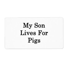My Son Lives For Pigs Shipping Label
