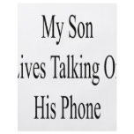 My Son Lives Talking On His Phone flyers