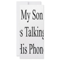 My Son Lives Talking On His Phone Rack Card