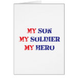 My son, my soldier, my hero greeting card