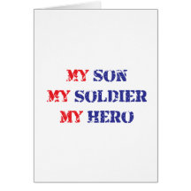 My son, my soldier, my hero greeting card