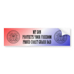 My Son Protects Your Freedom (Coast Guard Dad) Bumper Stickers