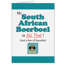 My South African Boerboel is All That! Greeting Cards