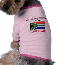 My South African Mom Loves Me pet clothing