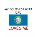 My SOUTH DAKOTA DAD Loves Me