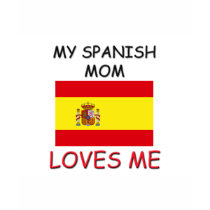 My Spanish Mom Loves Me t-shirts
