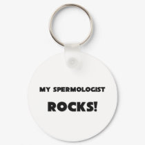 MY Spermologist ROCKS! keychains