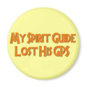 My Spirit Guide Lost His GPS magnets by FunnyFloridian My Spirit Guide Lost His GPS magnets