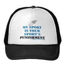 My sport is your sports punishment - CC Hat
