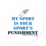 My sport is your sports punishment - CC Round Stickers
