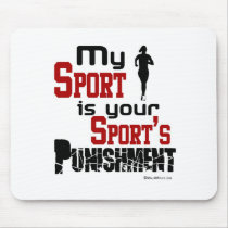 My Sport Is Your Sport's Punishment – Female mousepads