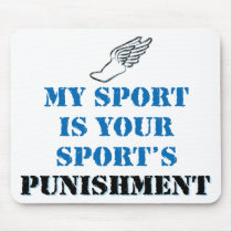 My sport is your sports punishment - track mousepads