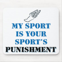 My sport is your sports punishment - track mouse pad