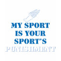 My sport is your sports punishment - track t-shirts by bbdesignsco My sport is your sports punishment - track t-shirts