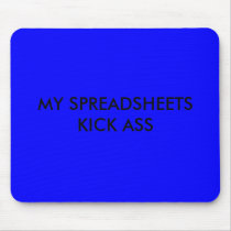 MY SPREADSHEETS KICK ASS mousepads