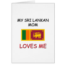My Sri Lankan Mom Loves Me Card