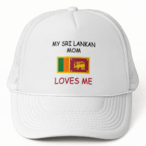 My Sri Lankan Mom Loves Me Trucker Hats