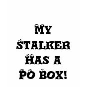 My Stalker Has T-Shirt shirt