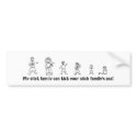 My Stick family can kick your stick family's ass! Bumper Stickers