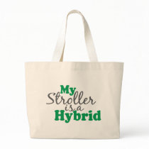 My Stroller is a Hybrid bags