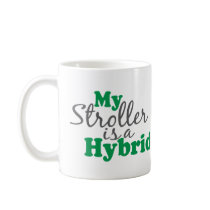 My Stroller is a Hybrid mugs