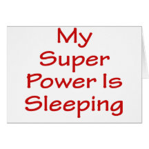 My Super Power Is Sleeping Cards