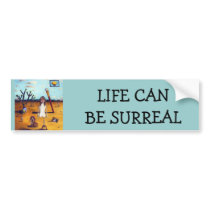 My Surreal Life Bumper Stickers