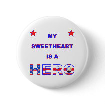 My Sweetheart Is A Hero Pin