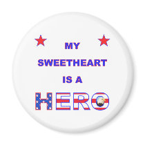 My Sweetheart Is A Hero Fridge Magnet