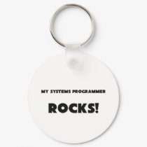 MY Systems Programmer ROCKS! keychains