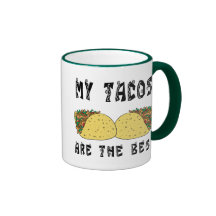 My Tacos Are The Best Mug