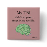 "My TBI didn't stop me" button
