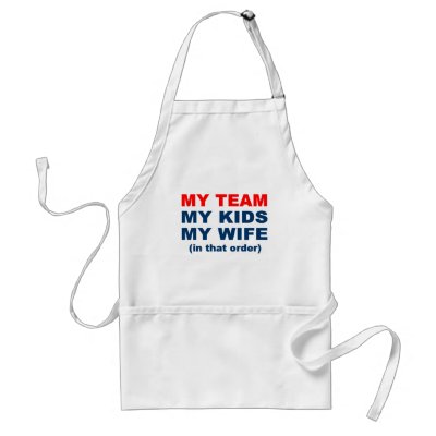 My Team My Kids My Wife in that order aprons
