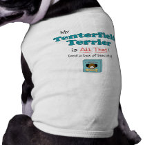 My Tenterfield Terrier is All That! pet clothing