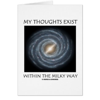 My Thoughts Exist Within The Milky Way (Astronomy) card