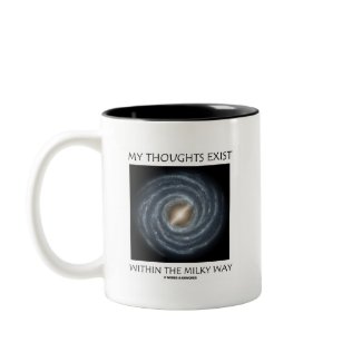My Thoughts Exist Within The Milky Way (Astronomy) mug