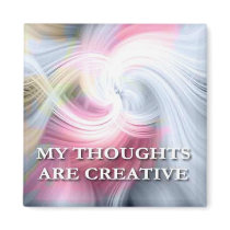 My Thoughts...Self affirmation statement Magnet
