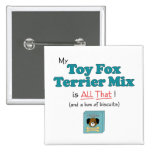 My Toy Fox Terrier Mix is All That! Pin
