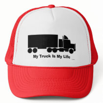 My Truck Is My Life Trucker Hats