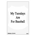 My Tuesdays Are For Baseball Wall Skins