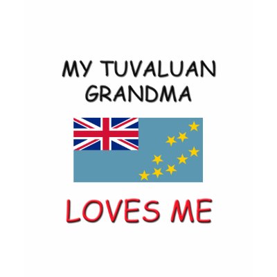 My Tuvaluan Grandma Loves Me Tee Shirt by flagshirt