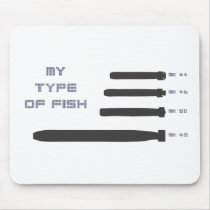 My Type of Fish Mouse Pad