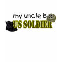 My Uncle is a US Soldier t-shirts