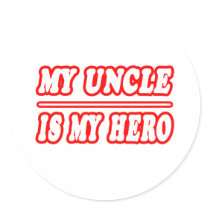 My Uncle Is My Hero Round Sticker