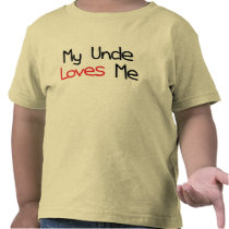 My Uncle Loves Me T-shirt