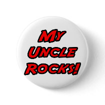 My Uncle Rocks buttons