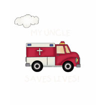 My Uncle Saves LIves t-shirts by toddlersplace My Uncle Saves LIves t-shirts